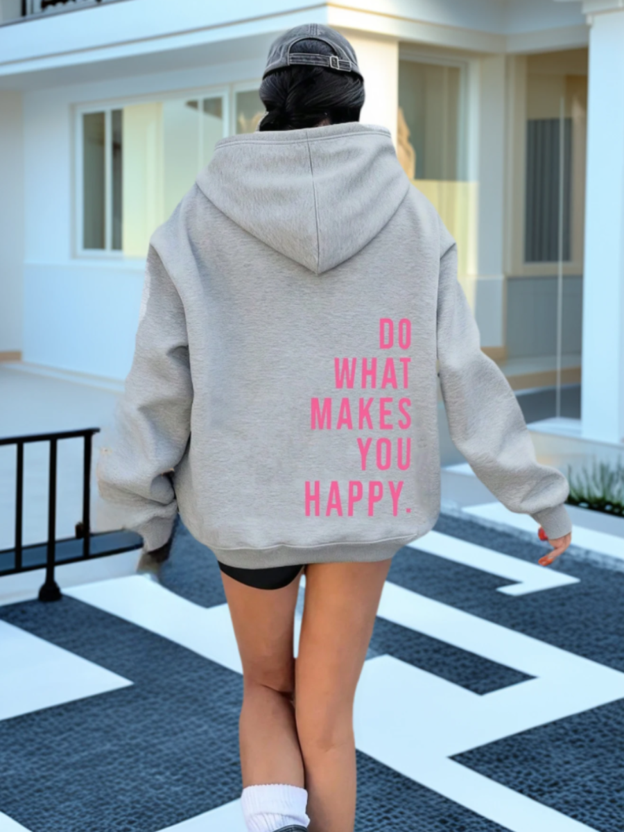 Do What Makes You Happy Hoodie