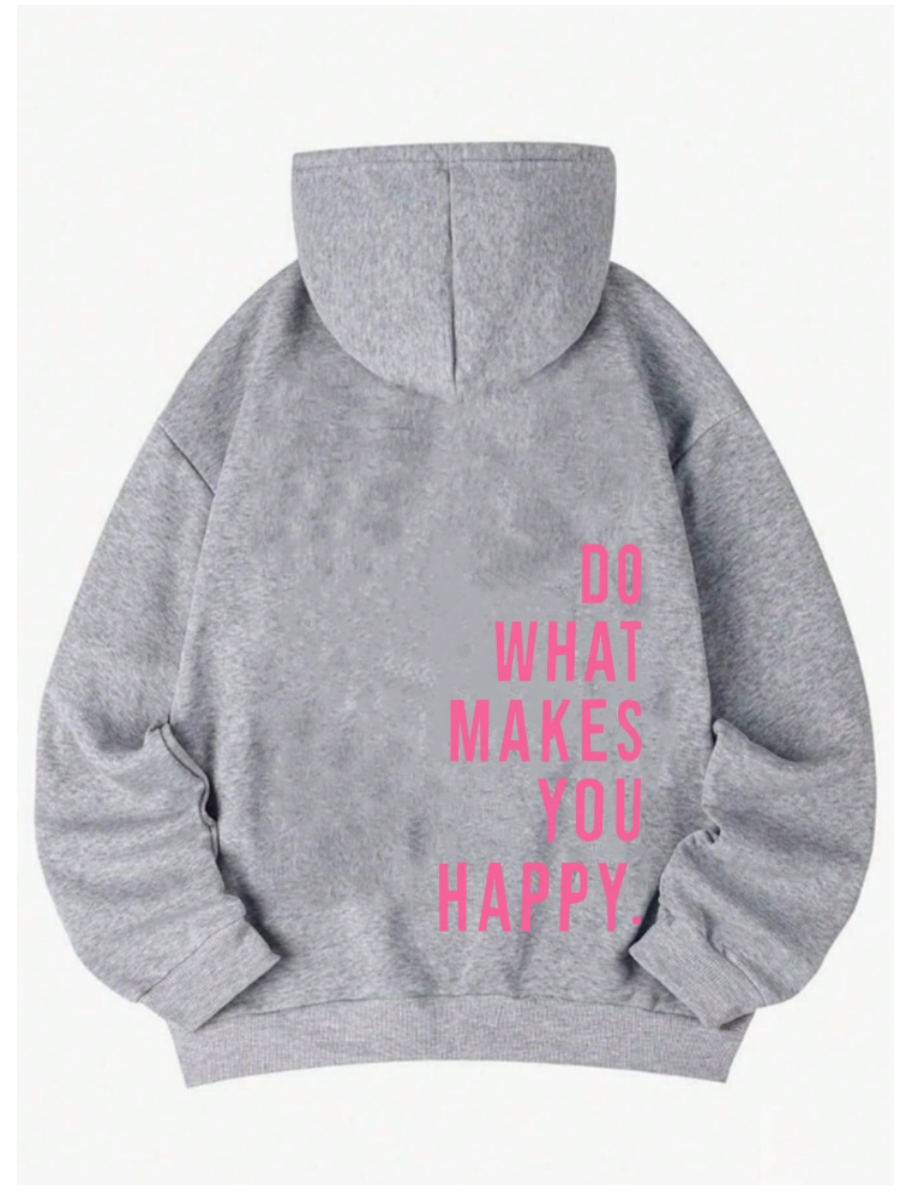 Do What Makes You Happy Hoodie